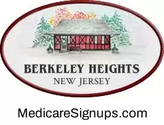 Enroll in a Berkeley Heights New Jersey Medicare Plan.