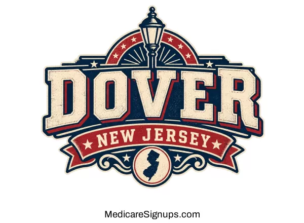Enroll in a Dover New Jersey Medicare Plan.
