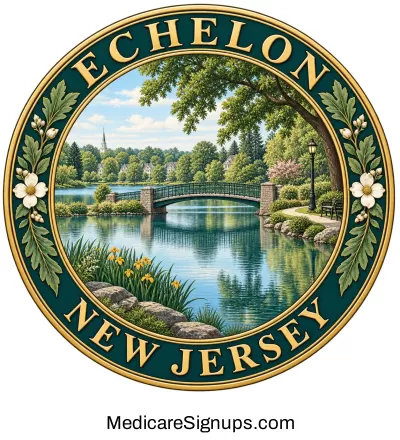 Enroll in a Echelon New Jersey Medicare Plan.