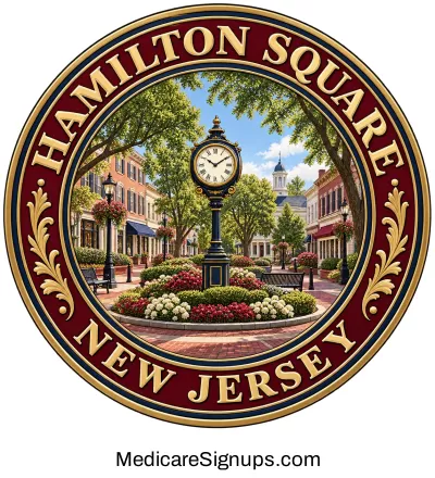 Enroll in a Hamilton Square New Jersey Medicare Plan.