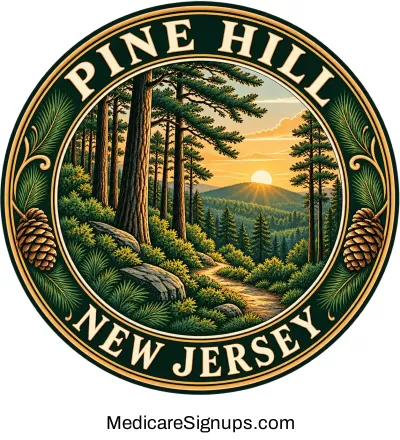 Enroll in a Pine Hill New Jersey Medicare Plan.