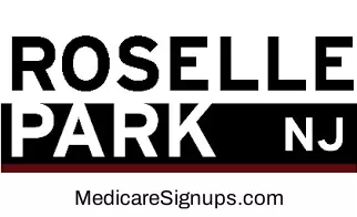 Enroll in a Roselle Park New Jersey Medicare Plan.