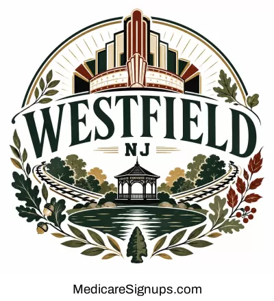 Enroll in a Westfield New Jersey Medicare Plan.